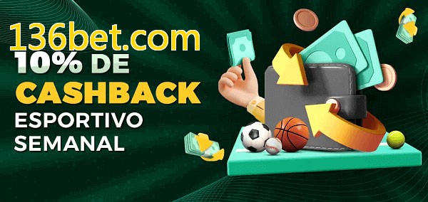 10% de bônus de cashback na 136bet.com